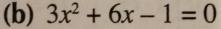 3x^2+6x-1=0