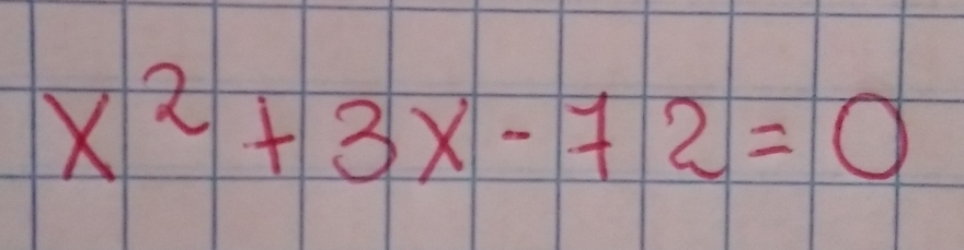 x^2+3x-72=0