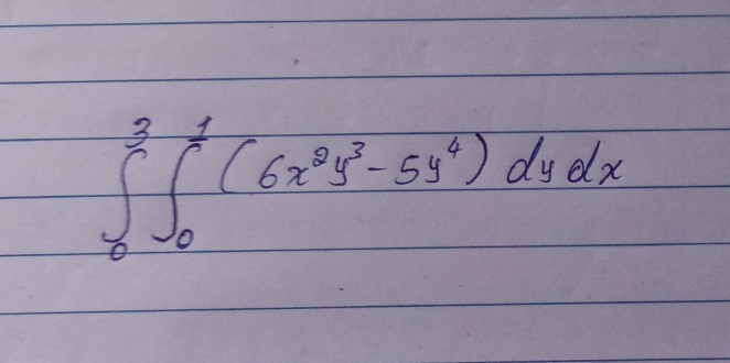 ∈tlimits _8^(3∈tlimits _0^1(6x^2)y^3-5y^4)dydx