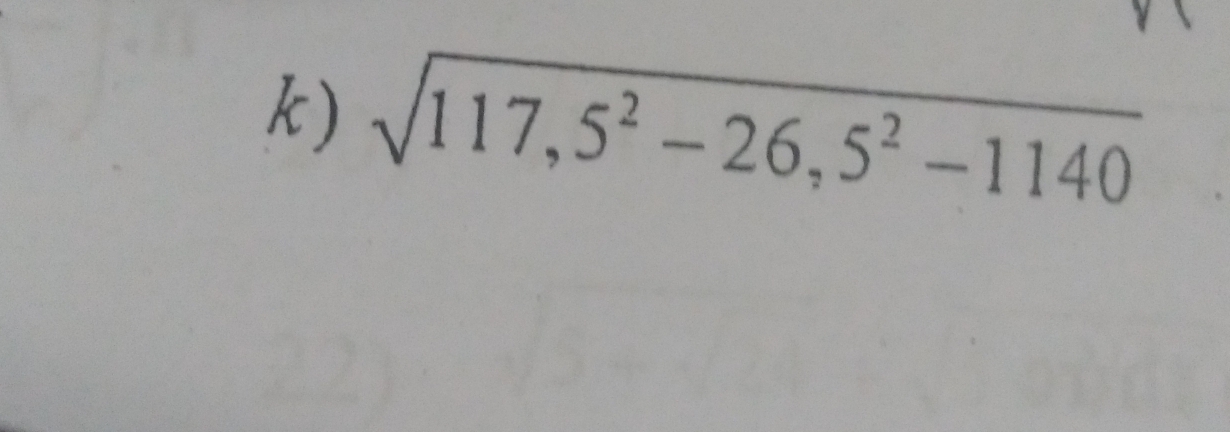 sqrt(117,5^2-26,5^2-1140)