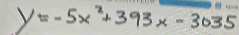 y=-5x^2+393x-3035