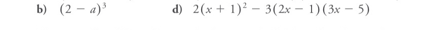 (2-a)^3 d) 2(x+1)^2-3(2x-1)(3x-5)