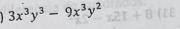 3x^3y^3-9x^3y^2