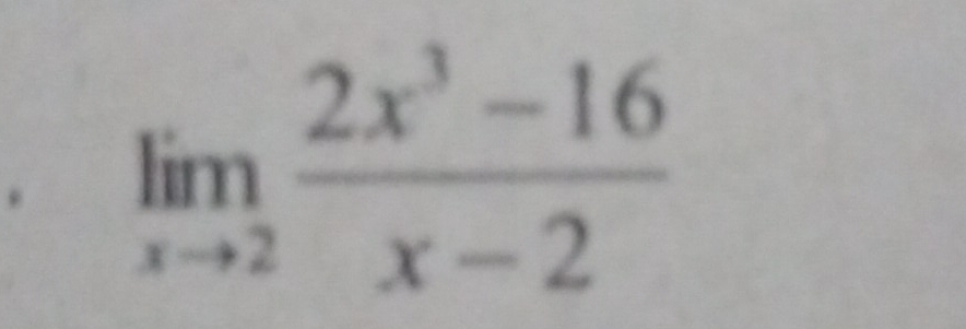 limlimits _xto 2 (2x^3-16)/x-2 