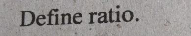 Define ratio.