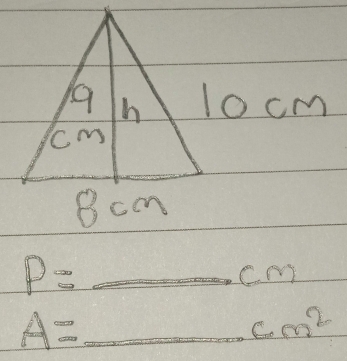 locm
P= _ cm
A=_ cm^2