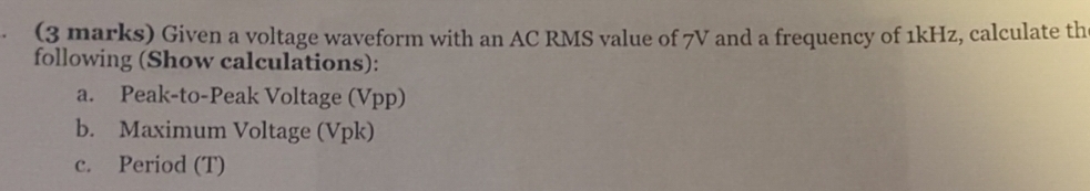 Solved: Given a voltage waveform with an AC RMS value of 7V and a ...