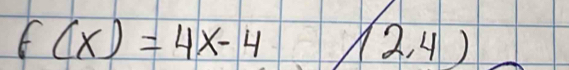 f(x)=4x-4 2, 4 frac 1