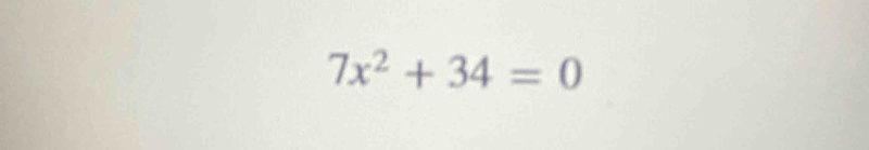 7x^2+34=0