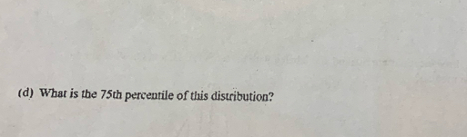 What is the 75th percentile of this distribution?