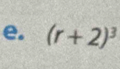 (r+2)^3