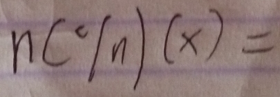 n(^c/n)(x)=