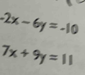 -2x-6y=-10
7x+9y=11