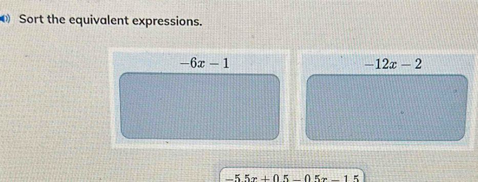 Sort the equivalent expressions.
-6x-1
-12x-2
-55x+05-05x-15