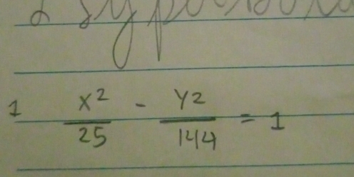 1  x^2/25 - y^2/144 =1