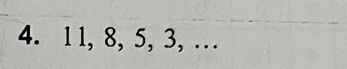 11, 8, 5, 3, …