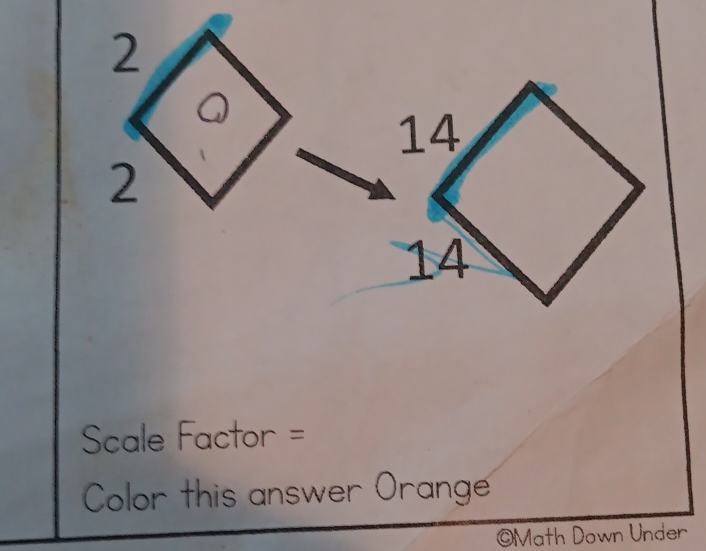 Scale Factor = 
Color this answer Orange 
©Math Down Under