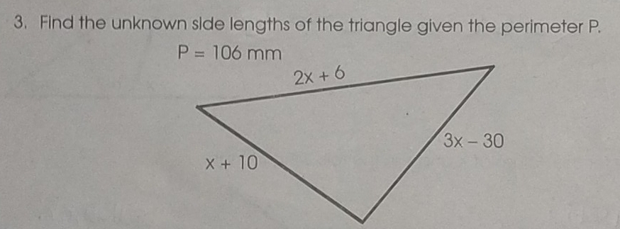 Find the unknown side lengths of the triangle given the perimeter P.
P=106mm