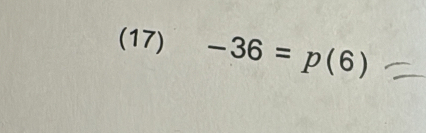 (17) -36=p(6)