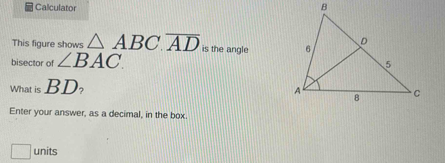 Solved: Calculator This figure shows ABC.overline AD is the angle ...