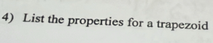 List the properties for a trapezoid