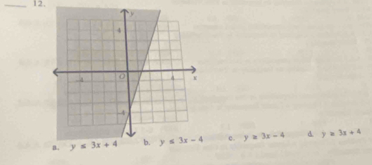 c. y≥ 3x-4 d. y≥ 3x+4