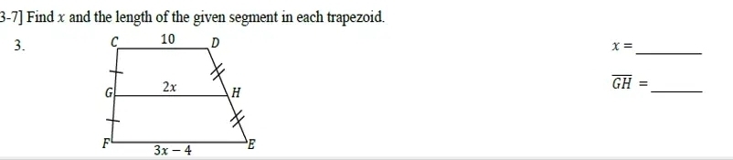 3-7] Find x and the length of the given segment in each trapezoid.
_
3.
x=
_
overline GH=