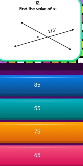 Find the value of x:
85
55
75
65