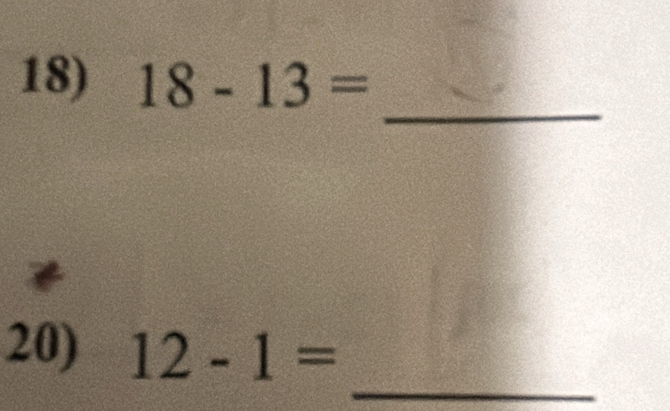 18-13=
_ 
_ 
20) 12-1=