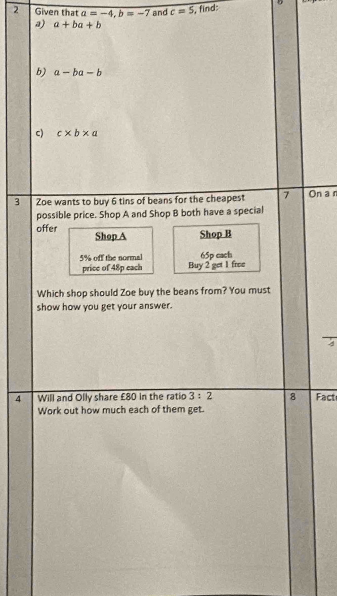 Given that a=-4,b=-7 and c=5 , find:
D
a) a+ba+b
3 On a n
4 Fact