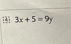 [4] 3x+5=9y