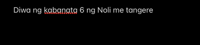 Diwa ng kabanata 6 ng Noli me tangere