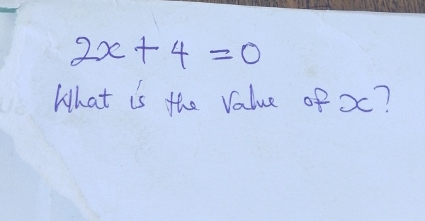 2x+4=0
What is the value of x?