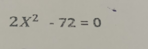 2X^2-72=0