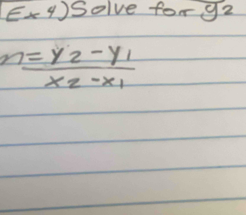 E* 4) Solve for 9z
m=frac y_2-y_1x_2-x_1