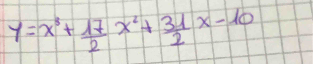 y=x^3+ 17/2 x^2+ 31/2 x-10