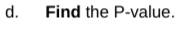 Find the P -value.