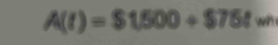 A(t)=$1500+$75t w