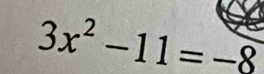 3x^2-11=-8