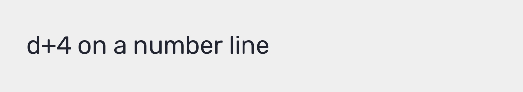 d+4 on a number line