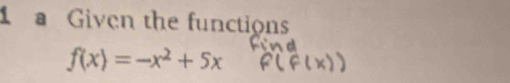 a Given the functions
f(x)=-x^2+5x