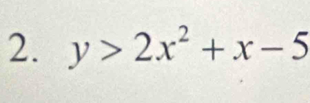 y>2x^2+x-5