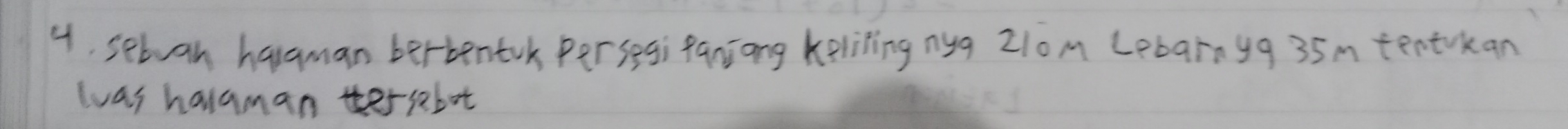 4, setvan hagman berbentok persegi faniong keliting nyg 2lom Lebarnyg 35m tentokan 
was halaman tersebot