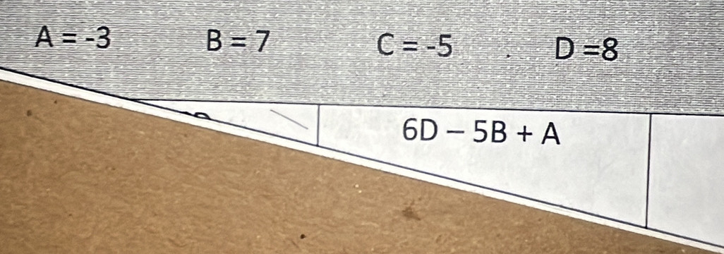 A=-3
B=7
C=-5
D=8