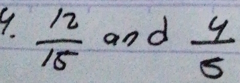  12/15  and
 4/5 