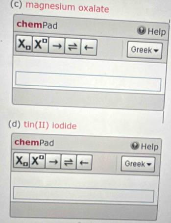 (c) magnesium oxalate
p
(d) tin(II) iodide