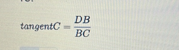 tan gentC= DB/BC 