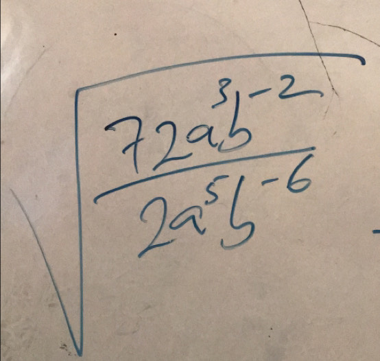  (72a^5b^(-2))/2a^5b^(-6) 
1