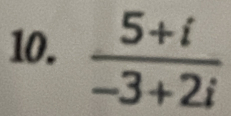  (5+i)/-3+2i 