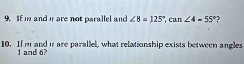 If m and n are not parallel and ∠ 8=125°, can∠ 4=55° 2 
10. If m and 1 are parallel, what relationship exists between angles
1 and 6?